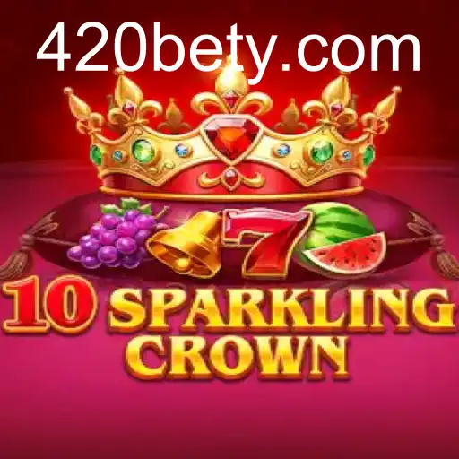 Descubra o Fascinante Mundo de 10SparklingCrown com 420bet